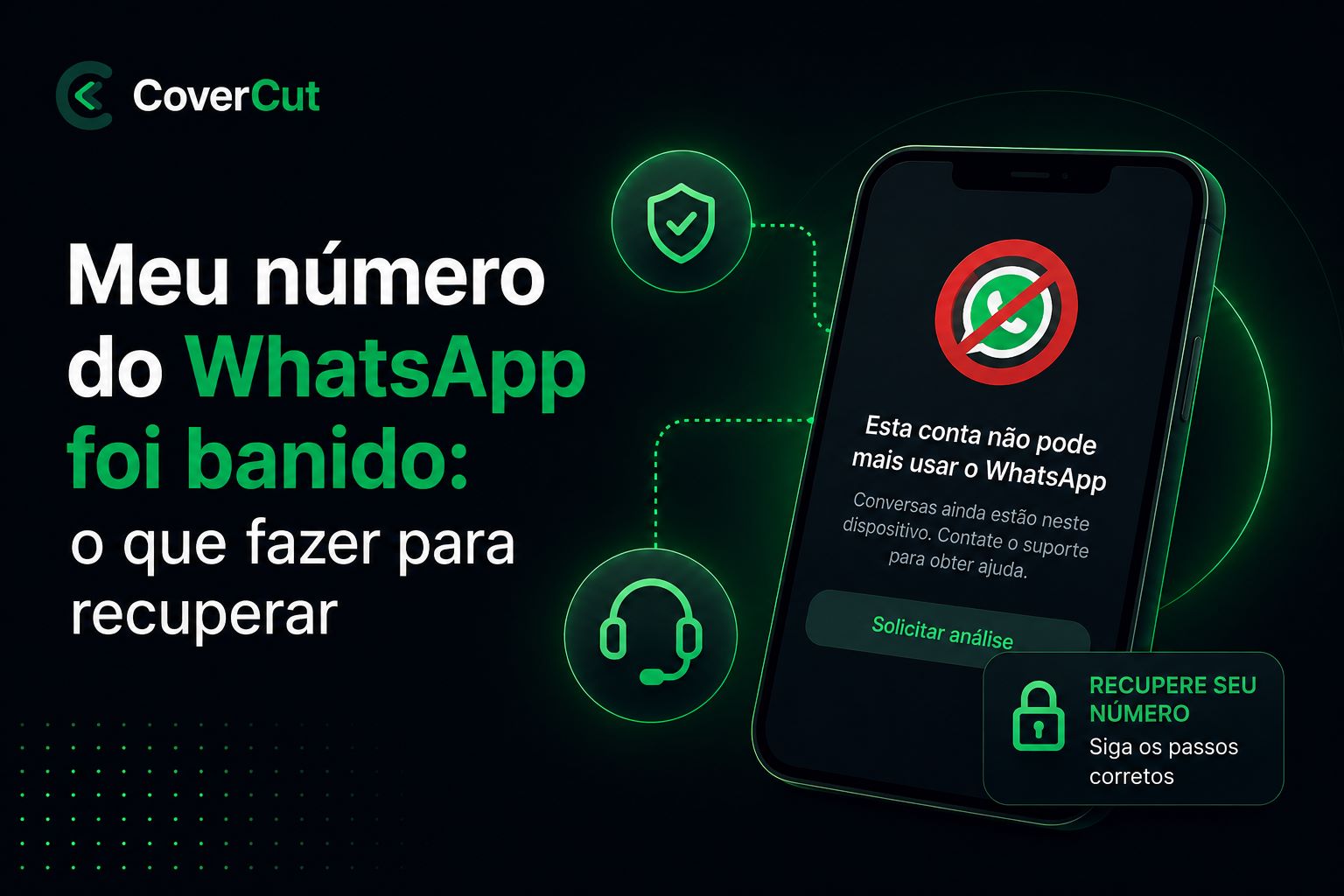 Meu número do WhatsApp foi banido: o que fazer para recuperar