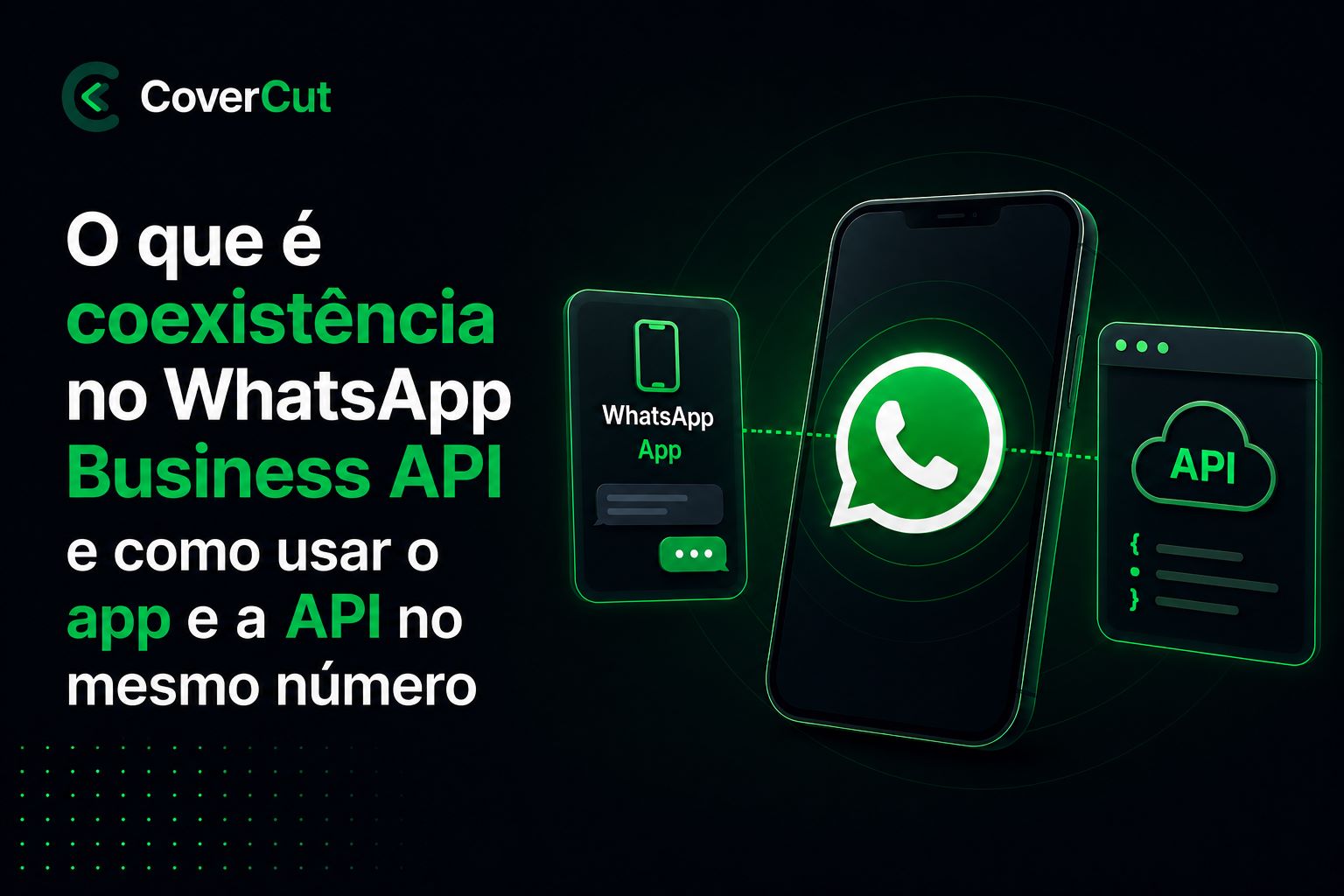 O que é coexistência no WhatsApp Business API e como usar o app e a API no mesmo número